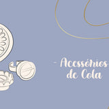 Acessórios de Cola