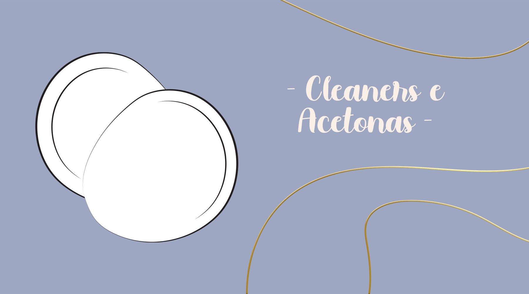 Cleaners e Acetonas