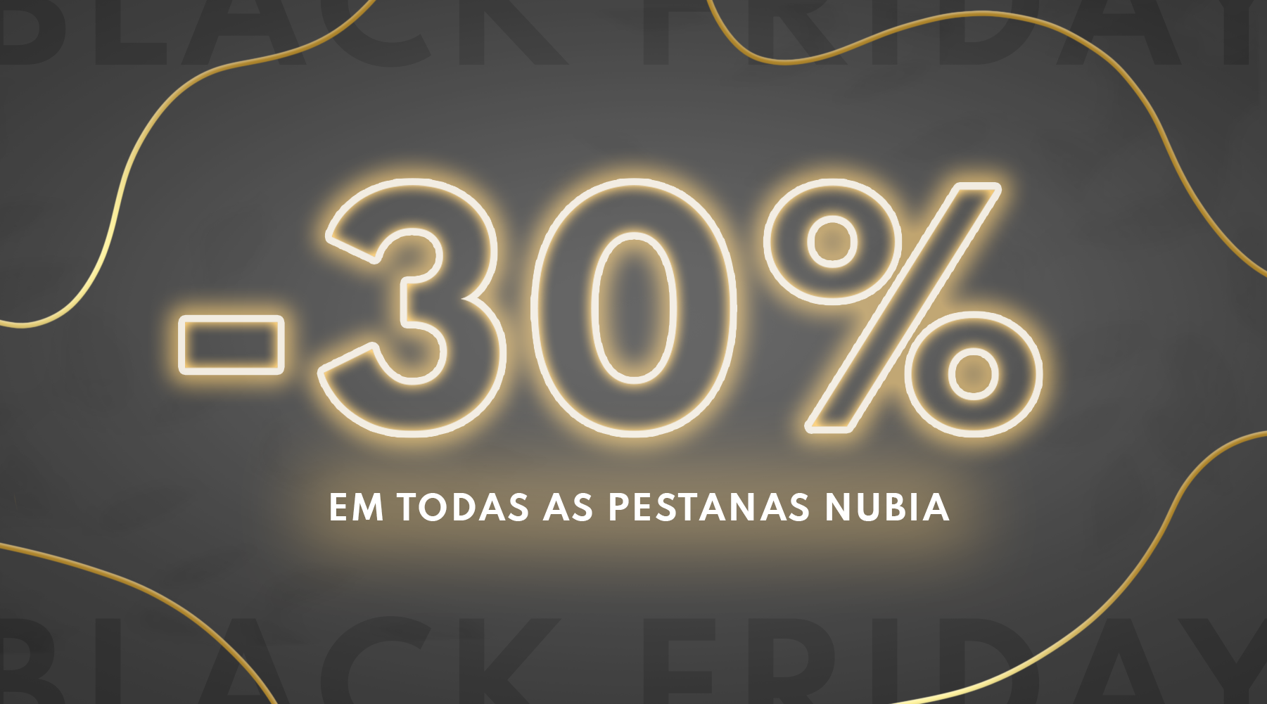 Promoção Pestanas Nubia