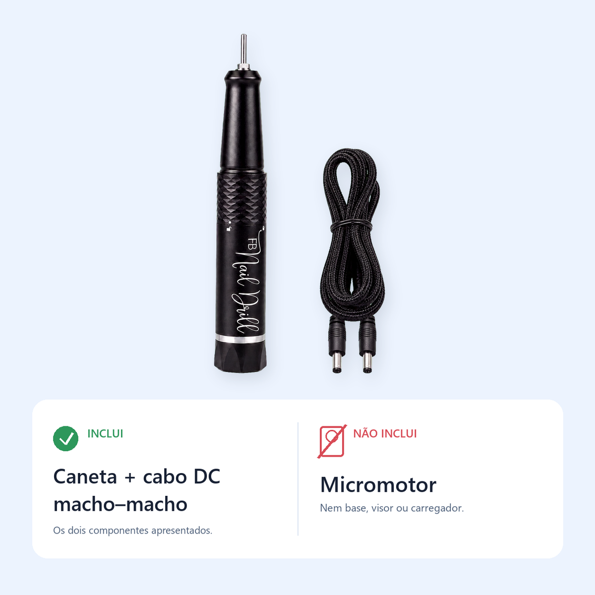 Conteúdo da Caneta FB Nail Drill Pro: caneta e cabo DC macho-macho, sem micromotor